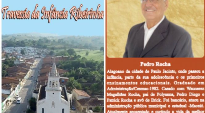 Paulojacintense Pedro Rocha lança ‘Travessia da Infância Ribeirinha’: Textos e versos sobre a vida em PJ