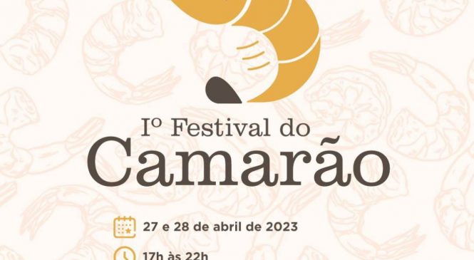 Festival do Camarão em Arapiraca vai lançar pratos para a degustação a R$ 14,99