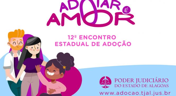 TJAL promove de 24 a 26 encontro de adoção no Maceió Shopping