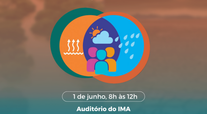 Semarh e IMA promovem V Reunião do Fórum Alagoano de Mudanças Climáticas em parceria com o IMA