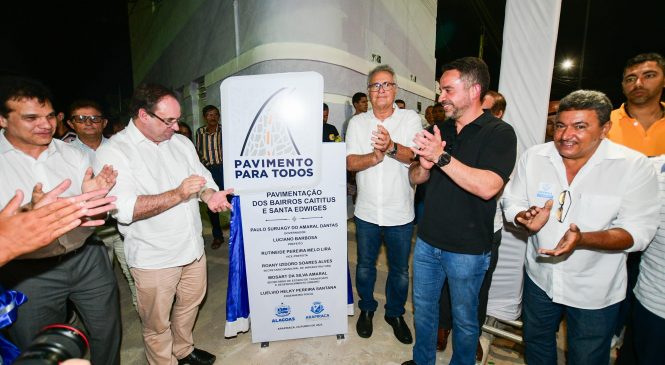 Dantas conclui entrega de 47 ruas pavimentadas no município de Arapiraca