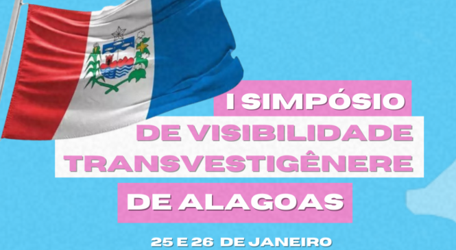 Secretaria da Mulher e Direitos Humanos realiza simpósio de visibilidade trans em Alagoas