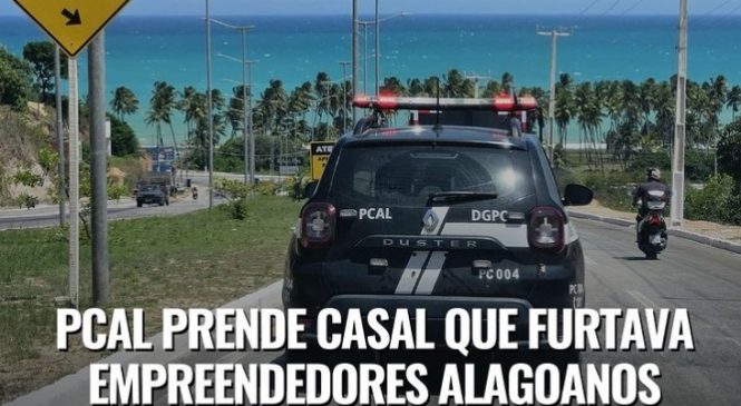 Casal é preso após série de furtos contra empreendedores em Maceió