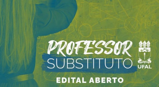 Ufal abre inscrições para seleção de professor substituto